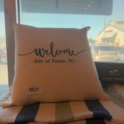Welcome Isle of Palms, SC Pillow - 16x16